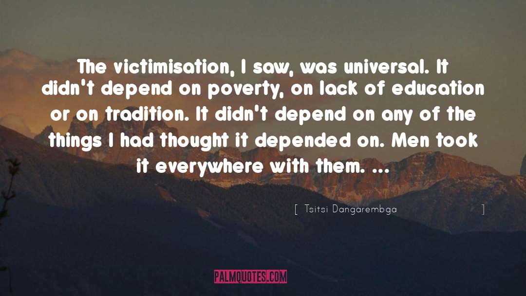 Victimisation quotes by Tsitsi Dangarembga