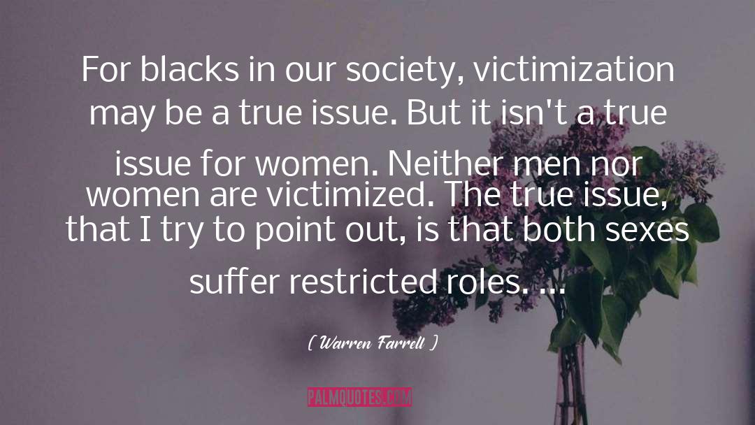 Victimization quotes by Warren Farrell