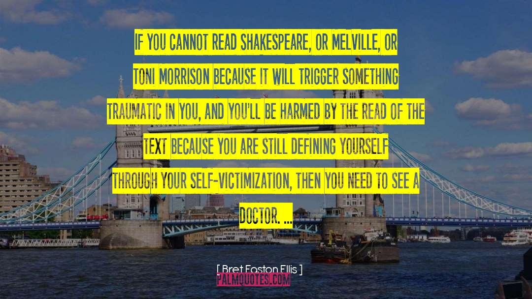 Victimization quotes by Bret Easton Ellis
