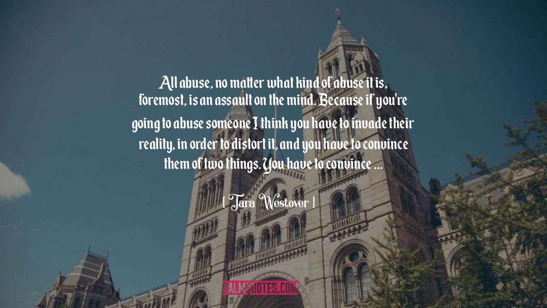 Victims Of Assault quotes by Tara Westover