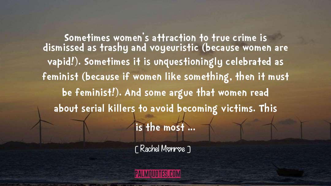 Victims Of Assault quotes by Rachel Monroe