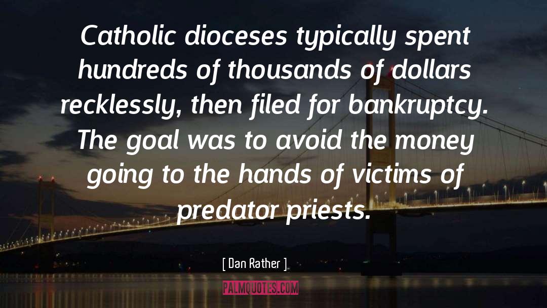 Victims Of Bitterness quotes by Dan Rather
