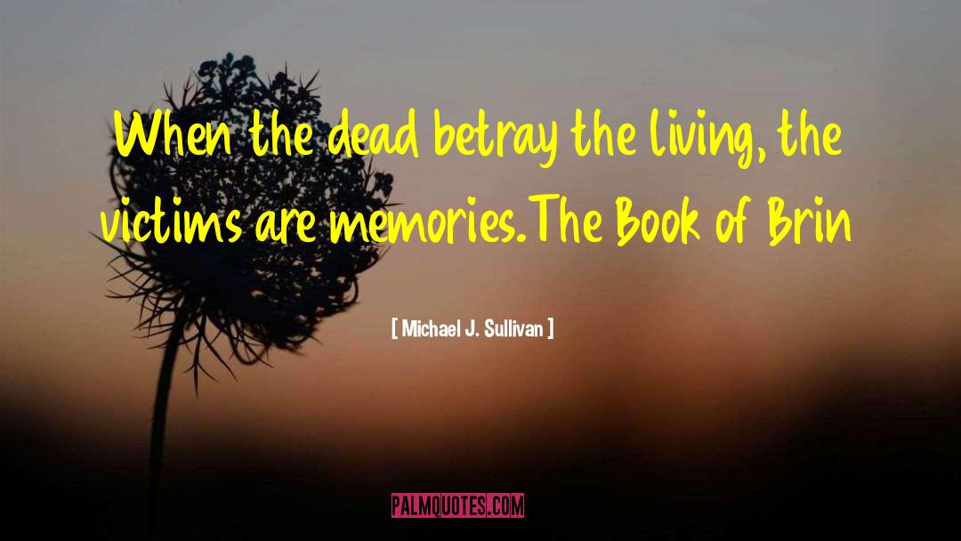 Victims Of Circumstance quotes by Michael J. Sullivan