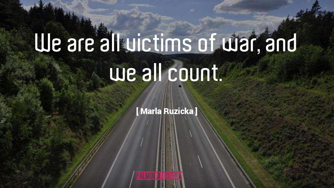 Victims Of War quotes by Marla Ruzicka