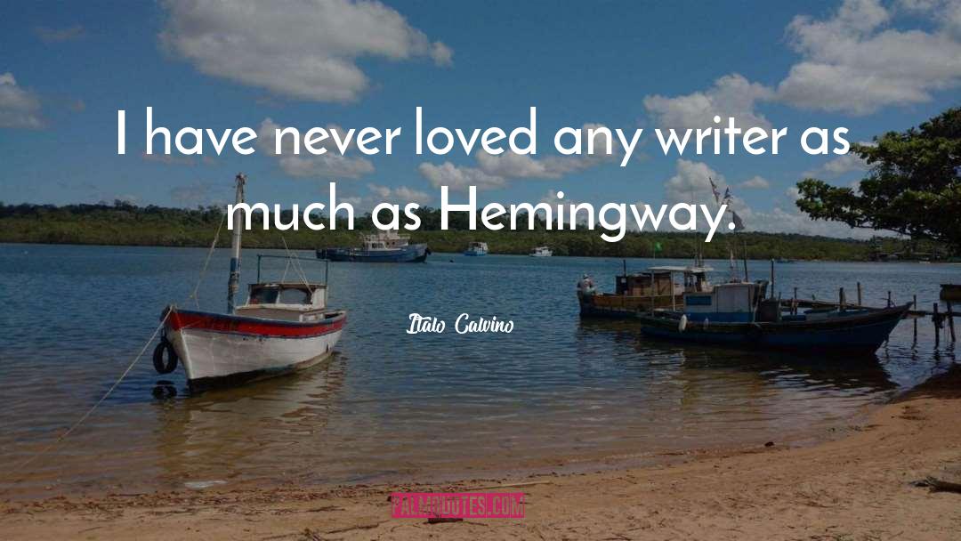 Victor Hemingway quotes by Italo Calvino