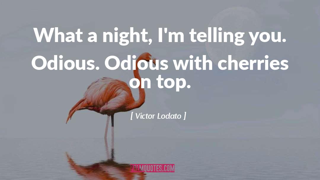 Victor Lodato quotes by Victor Lodato