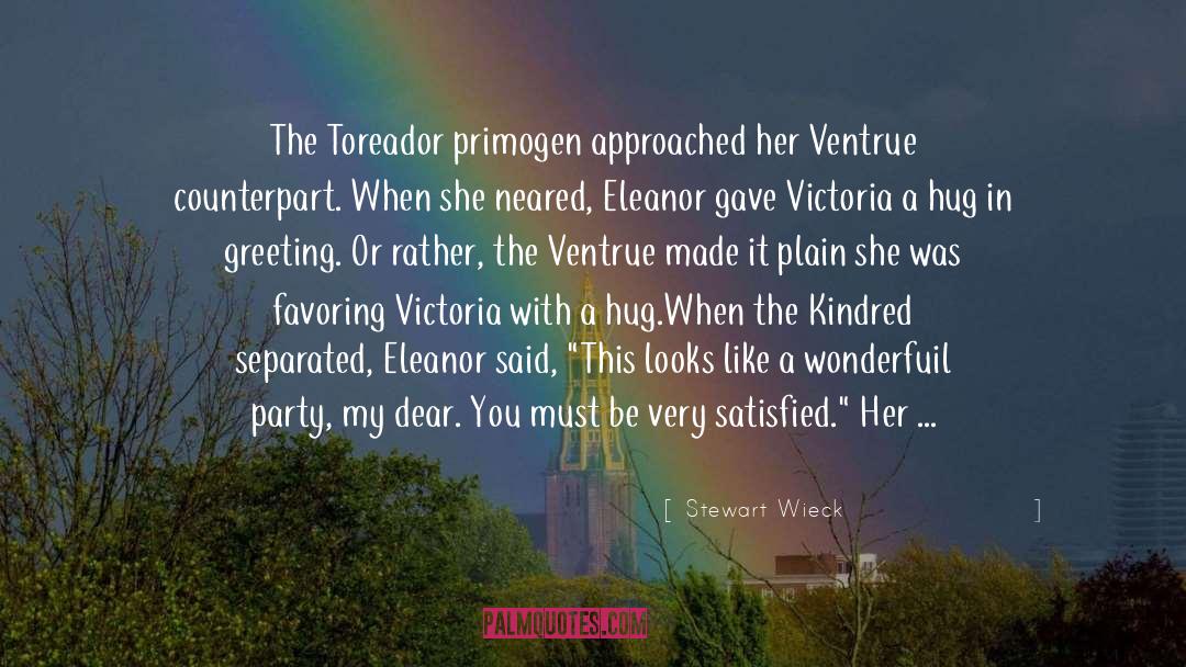 Victoria quotes by Stewart Wieck