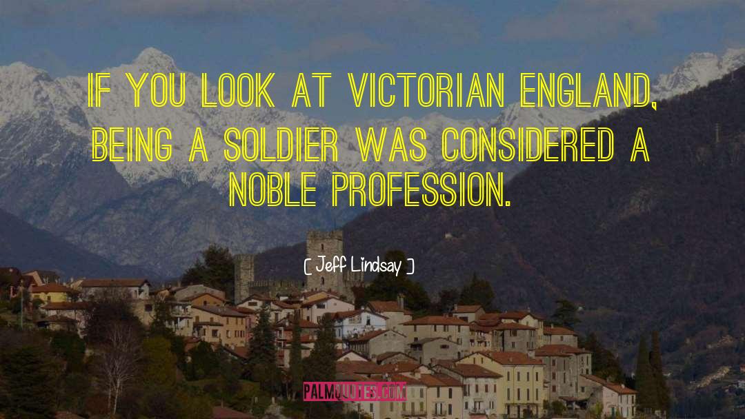 Victorian England quotes by Jeff Lindsay