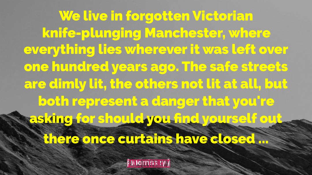 Victorian Houses quotes by Morrissey
