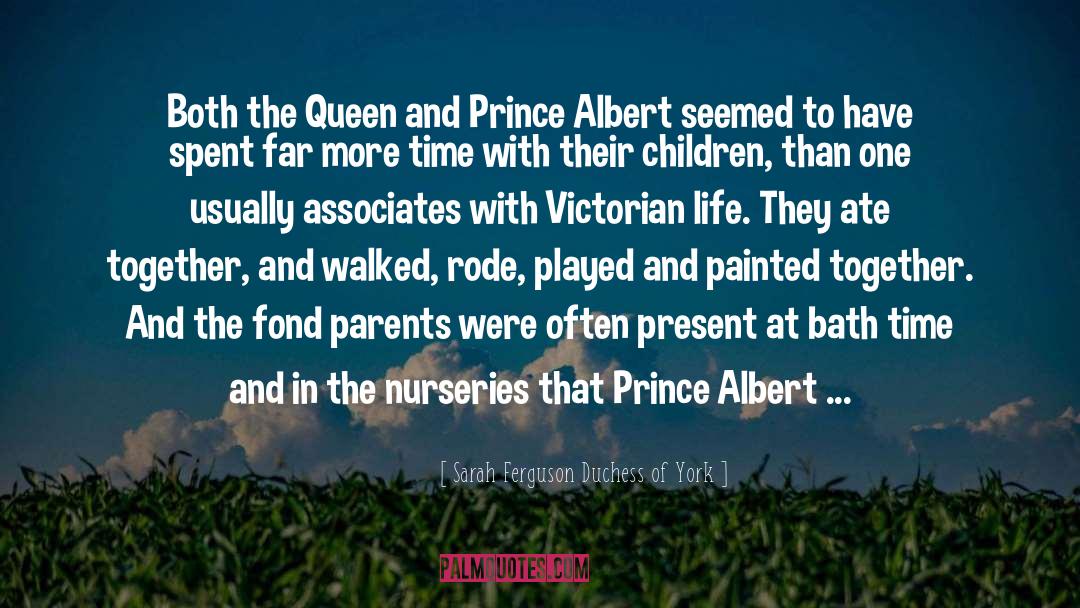 Victorian Life quotes by Sarah Ferguson Duchess Of York