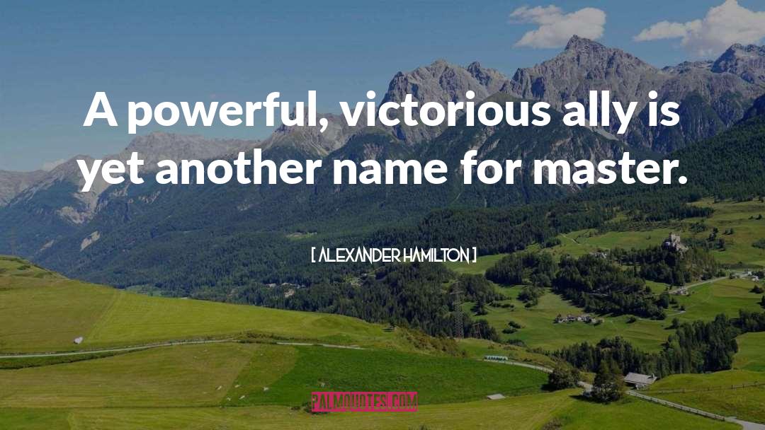 Victorious quotes by Alexander Hamilton