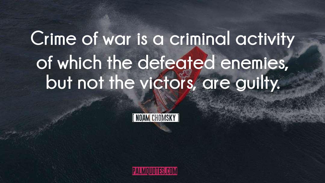 Victors quotes by Noam Chomsky