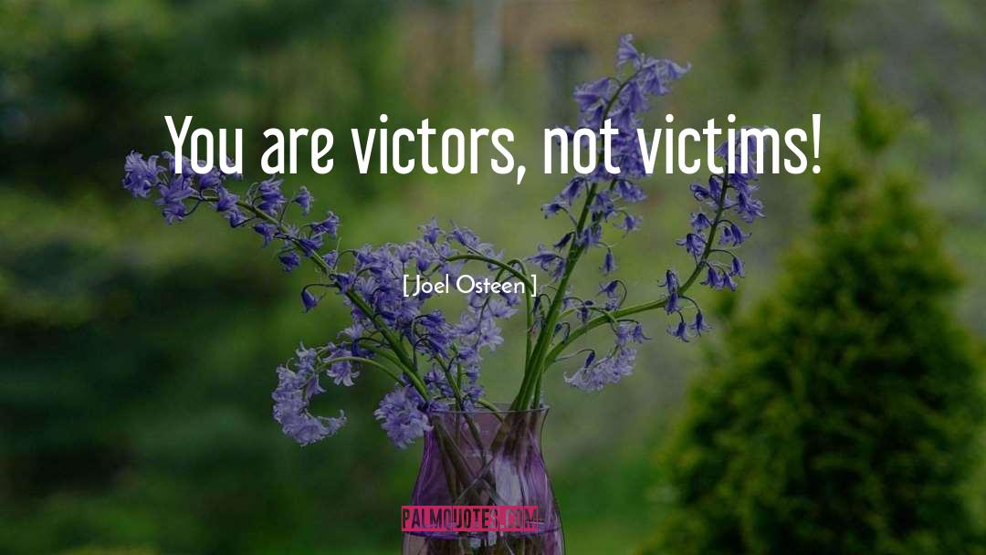 Victors quotes by Joel Osteen