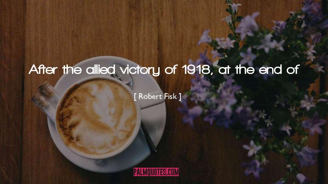 Victors quotes by Robert Fisk