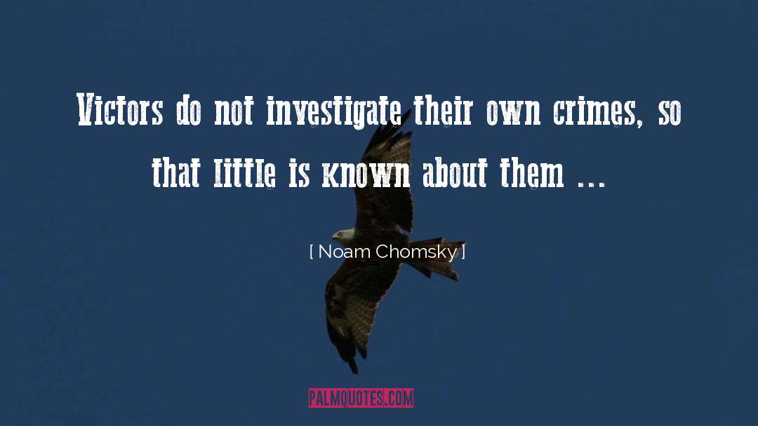 Victors quotes by Noam Chomsky