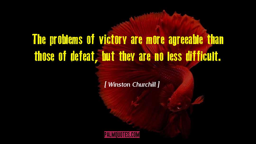 Victory And Defeat quotes by Winston Churchill