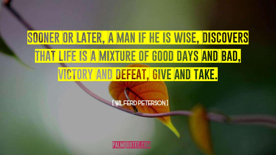 Victory And Defeat quotes by Wilferd Peterson