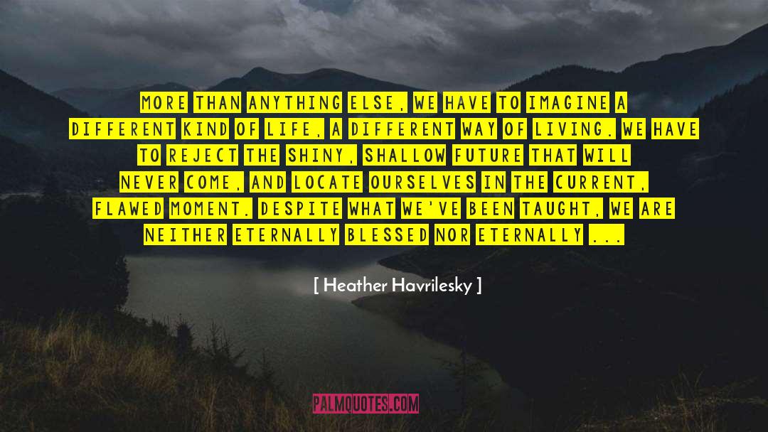 Victory And Defeat quotes by Heather Havrilesky