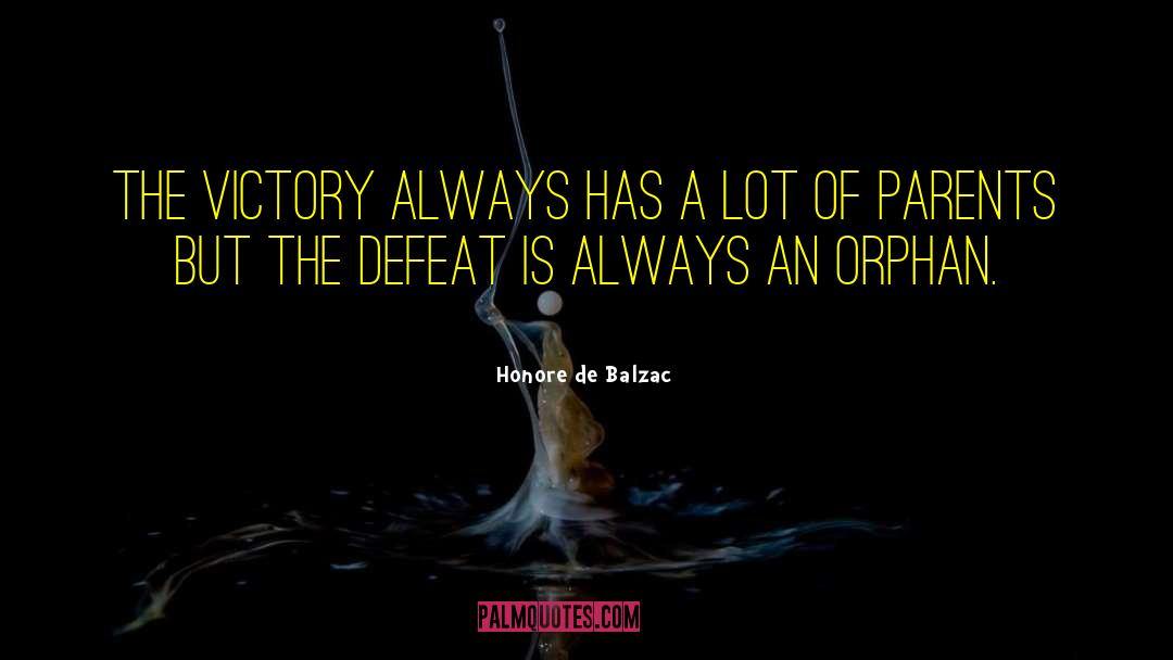 Victory Defeat quotes by Honore De Balzac