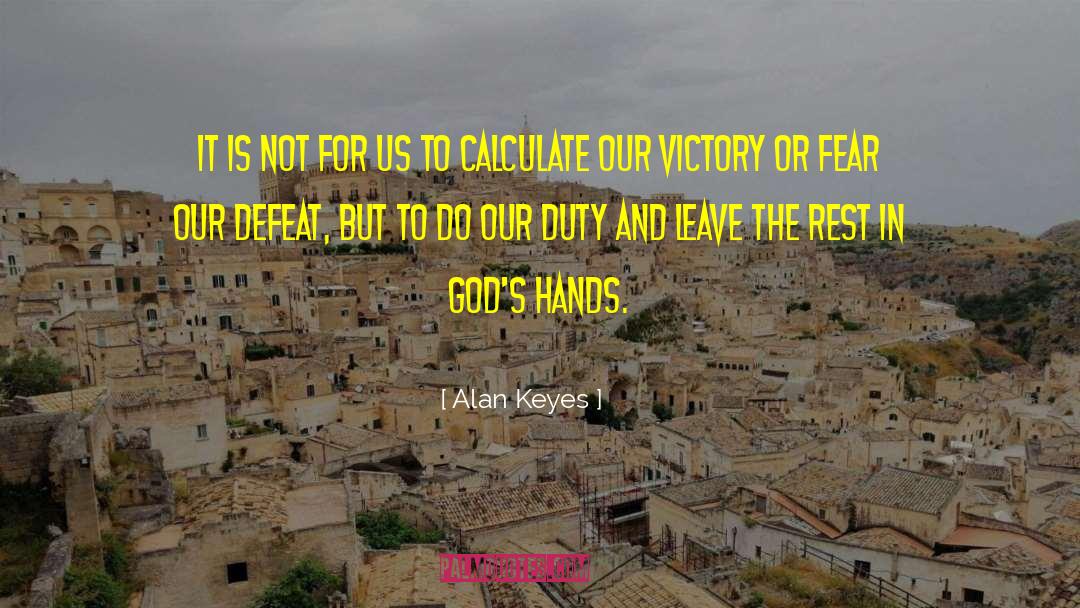 Victory Defeat quotes by Alan Keyes