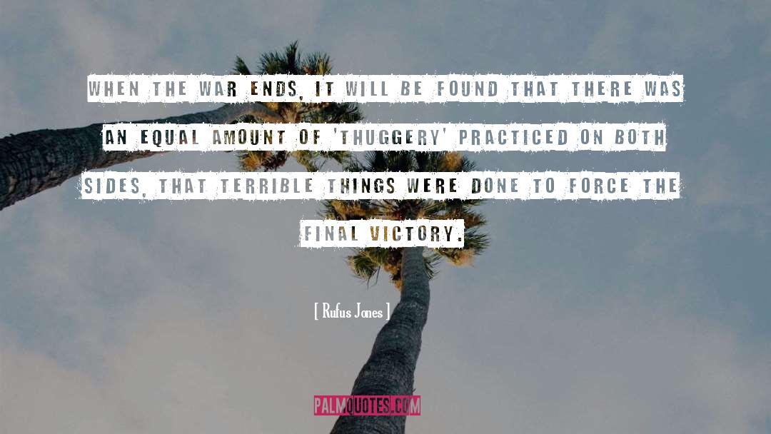 Victory Defeat quotes by Rufus Jones