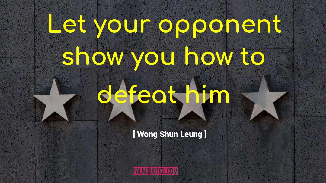 Victory Defeat quotes by Wong Shun Leung