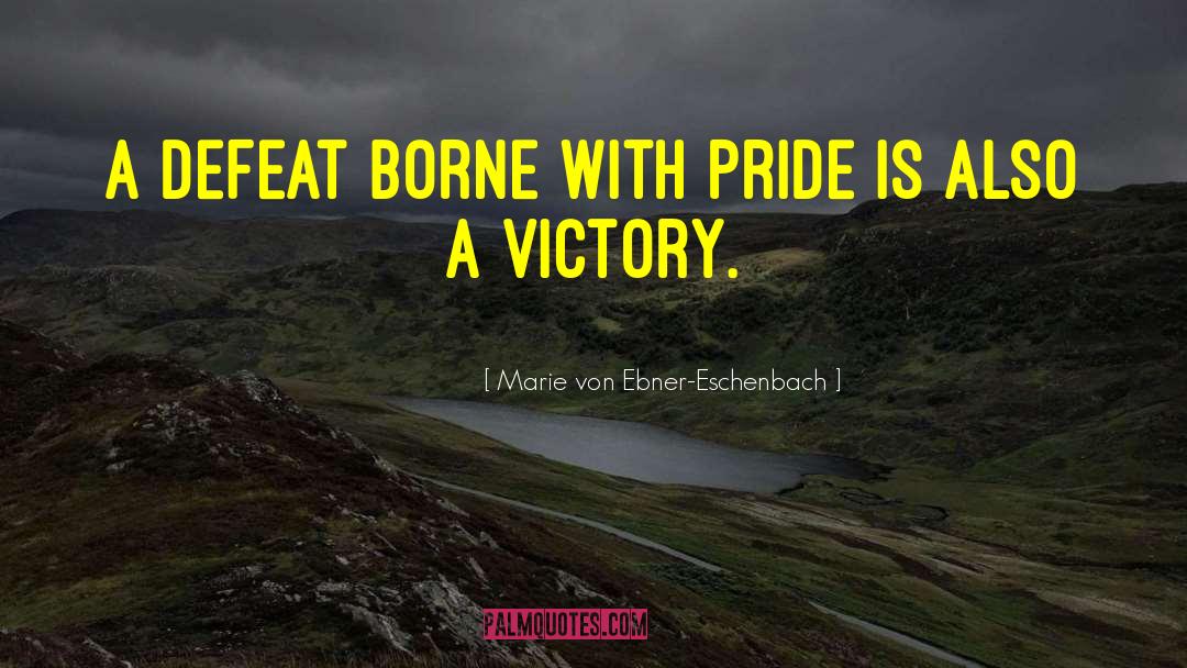 Victory Defeat quotes by Marie Von Ebner-Eschenbach