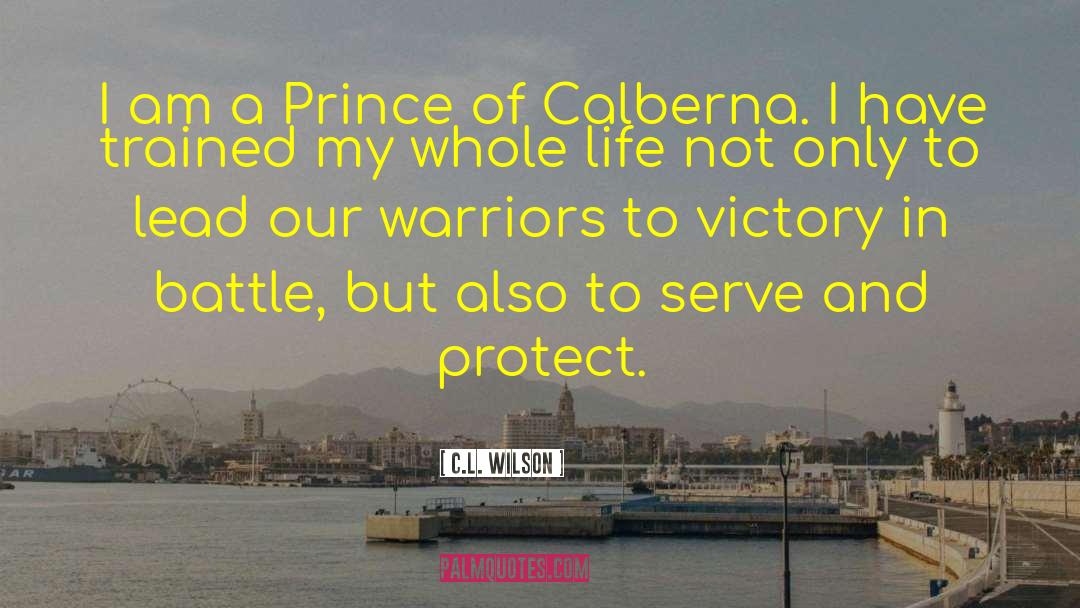 Victory In Battle quotes by C.L. Wilson