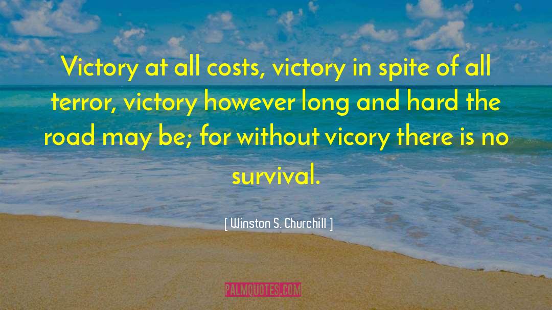 Victory Is Yours quotes by Winston S. Churchill