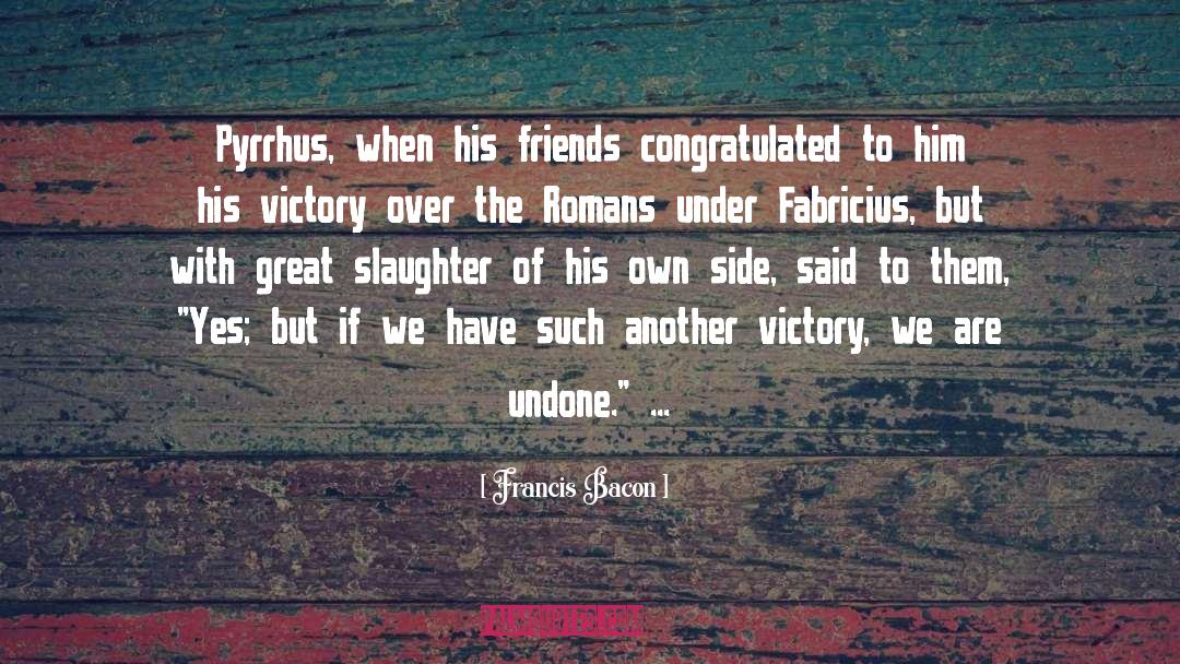 Victory Over Himself quotes by Francis Bacon