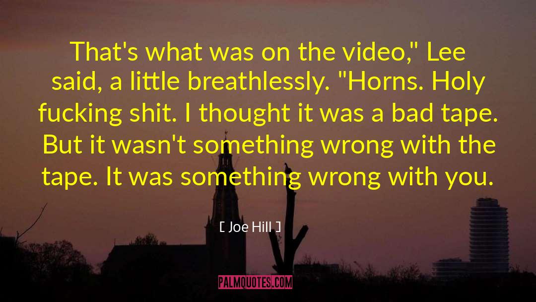 Video Clips quotes by Joe Hill