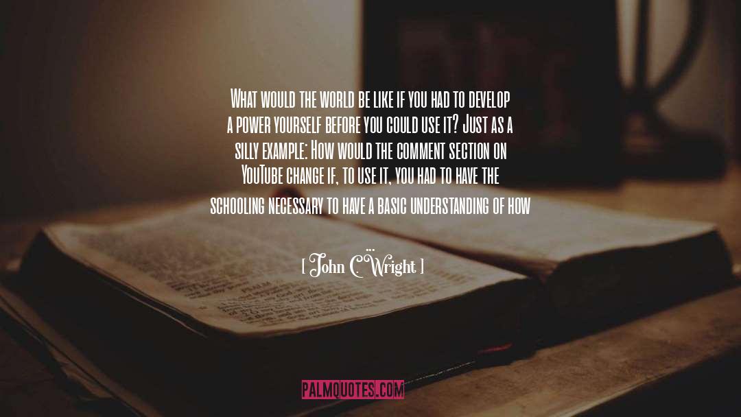 Video Editing quotes by John C. Wright