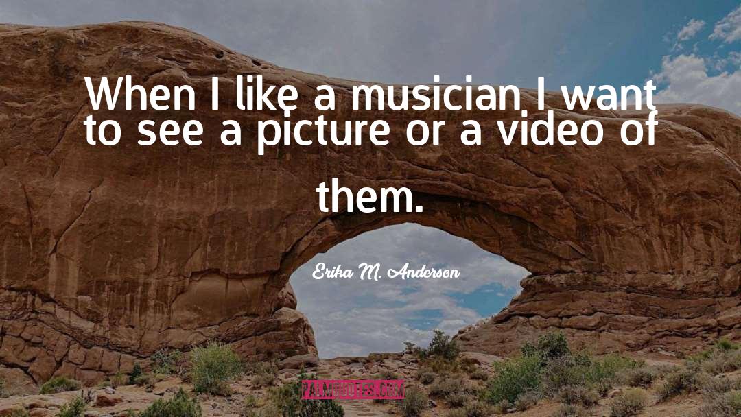 Video Editing quotes by Erika M. Anderson