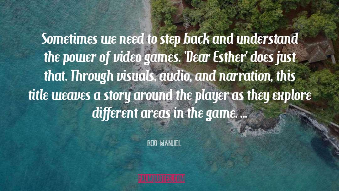 Video Game Designers quotes by Rob Manuel