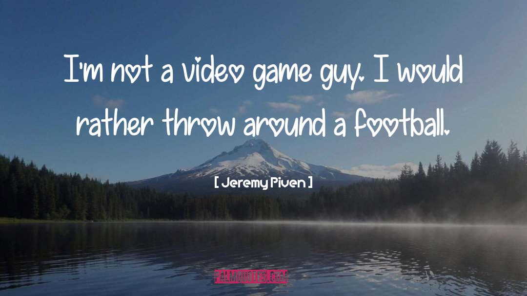 Video Game Developer quotes by Jeremy Piven