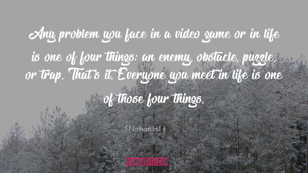 Video Game quotes by Nathan Hill