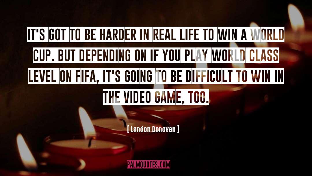 Video Game quotes by Landon Donovan