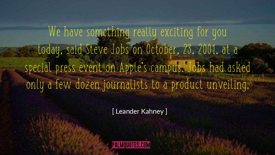 Video Journalists quotes by Leander Kahney