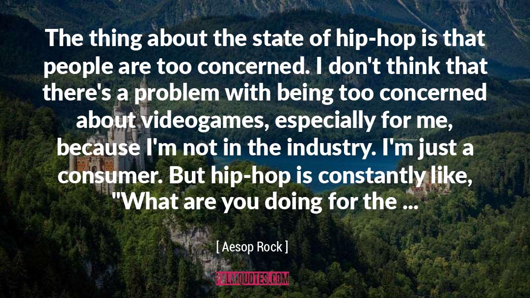 Videogame quotes by Aesop Rock