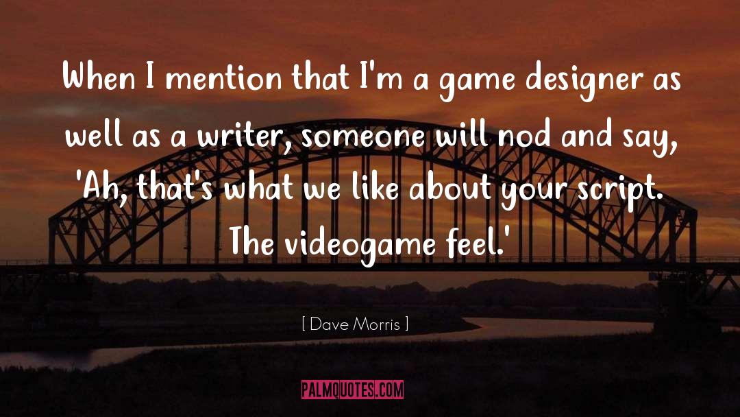 Videogame quotes by Dave Morris