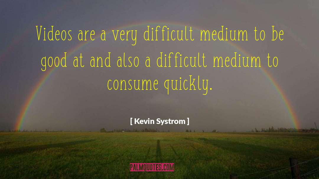 Videos quotes by Kevin Systrom