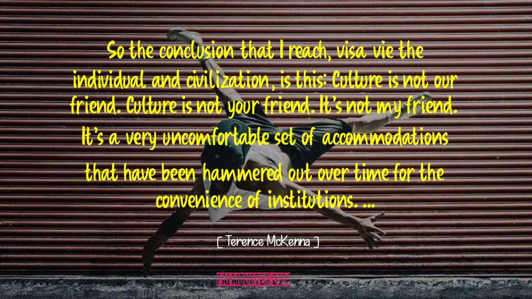 Vie quotes by Terence McKenna