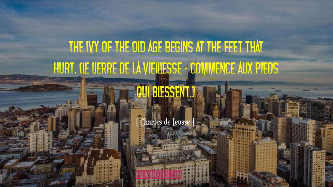 Vieillesse Et Vieillissement quotes by Charles De Leusse