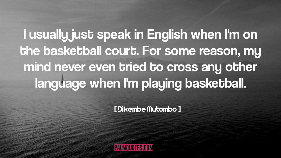 Vieja In English quotes by Dikembe Mutombo