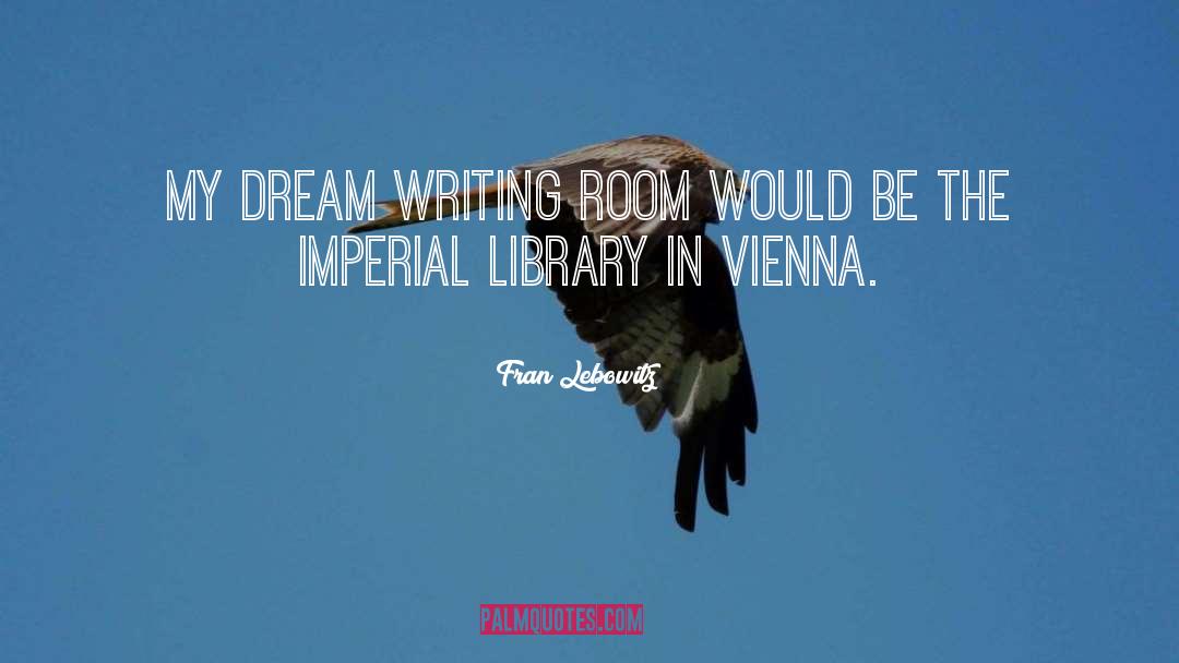 Vienna quotes by Fran Lebowitz