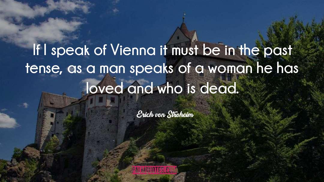 Vienna quotes by Erich Von Stroheim