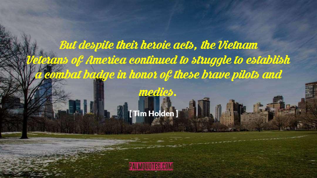 Vietnam Veteran quotes by Tim Holden