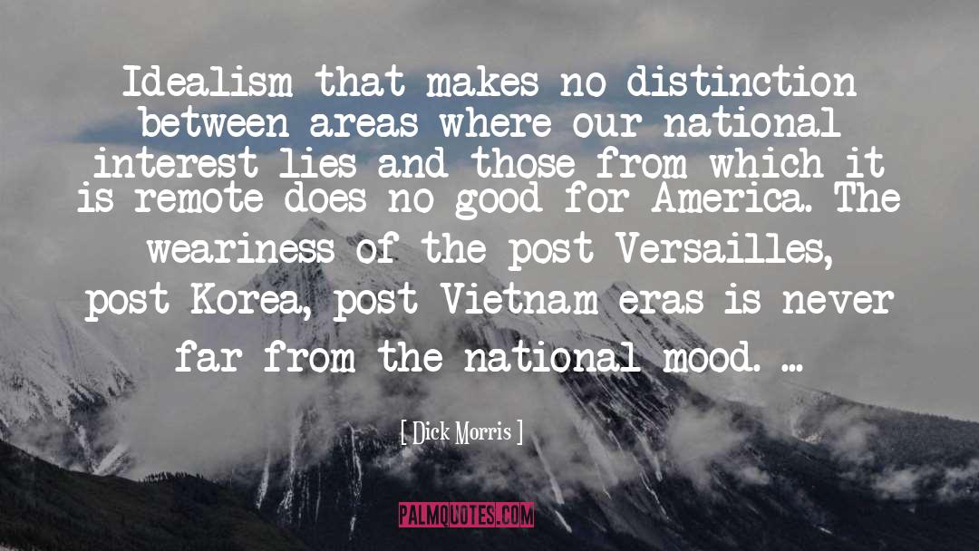 Vietnam Veterans quotes by Dick Morris