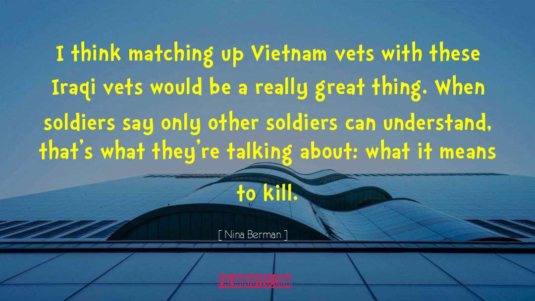 Vietnam Vets quotes by Nina Berman