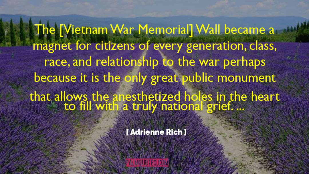 Vietnam War Memorial quotes by Adrienne Rich